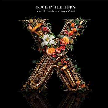 Soul In The Horn - The 10 Year Anniversary Deluxe Edition - SITH Records