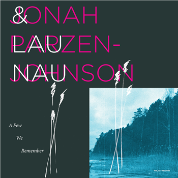 Jonah Parzen-Johnson & Lau Nau - A Few We Remember - We Jazz Records Jonah Parzen-Johnson & Lau Nau - A Few We Remember - We Jazz Records