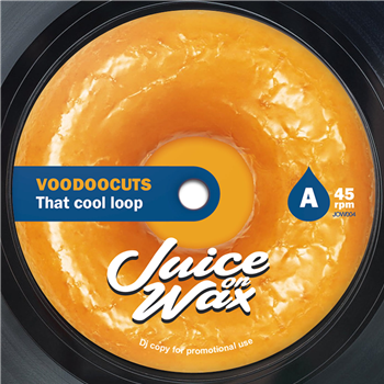 Voodoocuts - That Cool Loop - Juice on Wax