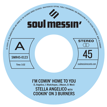 Cookin On 3 Burners - Im Comin Home To You b/w Whole Woman (feat. Stella Angelico) - Soul Messin Records