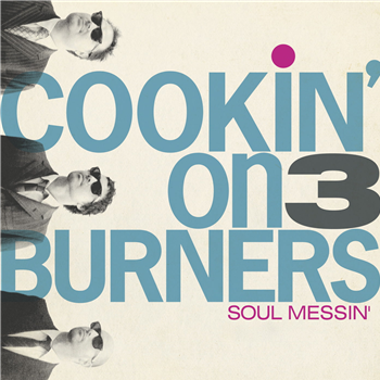 Cookin On 3 Burners - Soul Messin
 - Soul Messin Records
