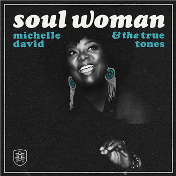Michelle David & The True-tones - Soul Woman - Transparent Vinyl - Record Kicks