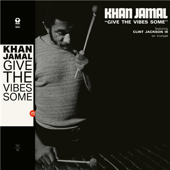 Khan Jamal - Give the Vibes Some LP - Souffle Continu Khan Jamal - Give the Vibes Some LP - Souffle Continu