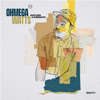 Ohmega Watts - Sketches & Sureshots - Ubiquity Recordings