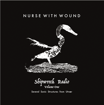 Nurse With Wound - Shipwreck Radio Volume 1 Part One - I.C.R. Nurse With Wound - Shipwreck Radio Volume 1 Part One - I.C.R.