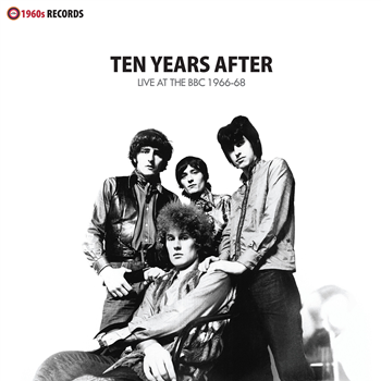 Ten Years After - Live At The BBC 1966-1968 - 1960s Records Ten Years After - Live At The BBC 1966-1968 - 1960s Records