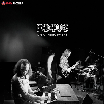 Focus - Live At The BBC 1972-73 - 1960s Records Focus - Live At The BBC 1972-73 - 1960s Records