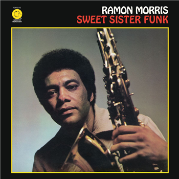 RAMON MORRIS - SWEET SISTER FUNK - Mr Bongo RAMON MORRIS - SWEET SISTER FUNK - Mr Bongo