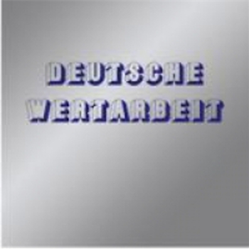 DEUTSCHE WERTARBEIT - DEUTSCHE WERTARBEIT - BUREAU B