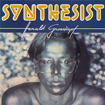 HARALD GROSSKOPF - SYNTHESIST - BUREAU B HARALD GROSSKOPF - SYNTHESIST - BUREAU B