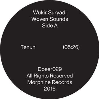 WUKIR SURYADI - WOVEN SOUNDS - MORPHINE RECORDS