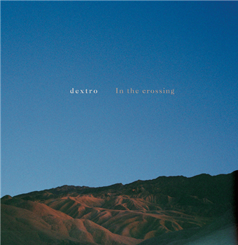 Dextro - Into The Crossing - 16K Dextro - Into The Crossing - 16K