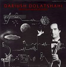Dariush Dolat-Shahi - Electronic Music, Tar and Sehtar - Dead-Cert