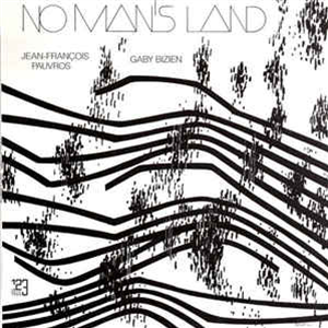 Jean-François Pauvros & Gaby Bizien - No Mans Land - Souffle Continu Jean-François Pauvros & Gaby Bizien - No Mans Land - Souffle Continu