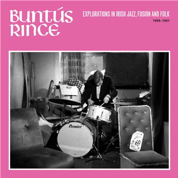 BUNTÚS RINCE [EXPLORATIONS IN IRISH JAZZ, FUSION & FOLK 1969-81] - VARIOUS ARTISTS - ALLCHIVAL