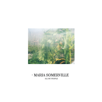 Maria Somervile - All My People LP - SOM01