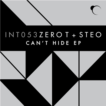 Zero T & Steo - Cant Hide - Integral Records