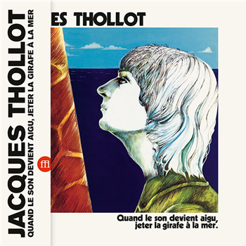 Jacques Thollot - Quand le son devient aigu, jeter la girafe à la mer - SouffleContinu Records 