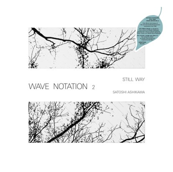 Satoshi Ashikawa - Still Way (wave Notation 2)  - WRWTFWW