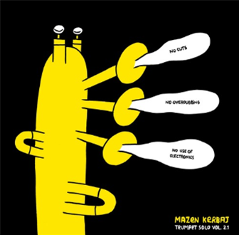 Mazen Kerbaj - Trumpet Solo Vol. 2.2  Cuts, Overdubbing, Use of Electronics - Discrepant
