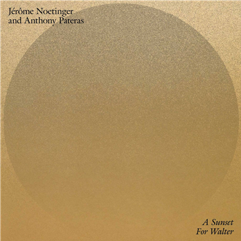 Jérôme Noetinger and Anthony Pateras - A Sunset For Walter - Penultimate Press