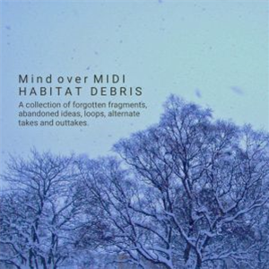 MIND OVER MIDI - Habitat Debris - ROHS! Germany