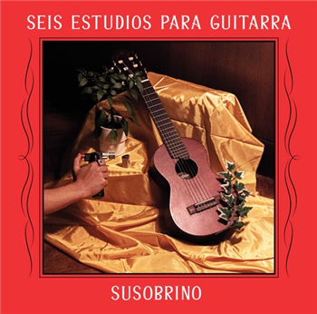 Susobrino - Seis Estudios Para Guitarra - San-kofa Rhythm Records