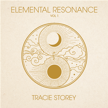 Tracie Storey - Elemental Resonance Vol 1 - CELESTIAL BEING