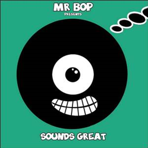 MR BOP PRESENTS - SOUNDS GREAT - KIF RECORDS