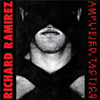 Richard Ramirez - Amplified Tactics - Hospital Productions