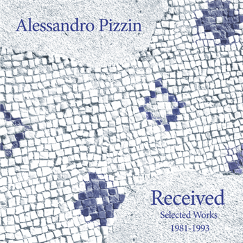 Alessandro Pizzin - Selected Works 1981-1993 - Incidental Music