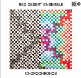 RED DESERT ENSEMBLE - CHOROCHRONOS - INFREQUENT SEAMS RECORDS