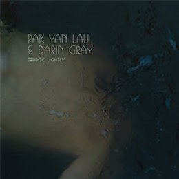 Pak Yan Lau & Darin Gray - Trudge Lightly 2X10” - By The Bluest Of Seas