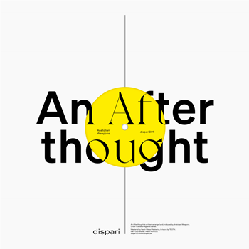 ANATOLIAN WEAPONS / HECTOR ZAZOU WITH LAURIE ANDERSON - AN AFTERTHOUGHT/ INTO YOUR DREAMS - DISPARI ANATOLIAN WEAPONS / HECTOR ZAZOU WITH LAURIE ANDERSON - AN AFTERTHOUGHT/ INTO YOUR DREAMS - DISPARI