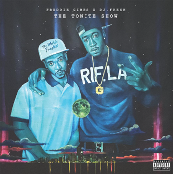 DJ.Fresh & Freddie Gibbs - The Tonite Show (LP) - Fresh In The Flesh Music