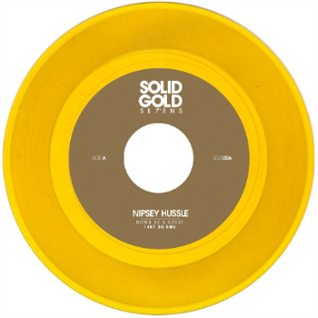 Nipsey Hussle - Down as a Great (14KT OG Remix) (Gold Vinyl 7") - Street Corner Music