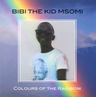 Bibi The Kid Msomi - Colours of the Rainbow - Jordan Valley Records