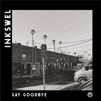 Inkswel - Say Goodbye - Cosmocities Records