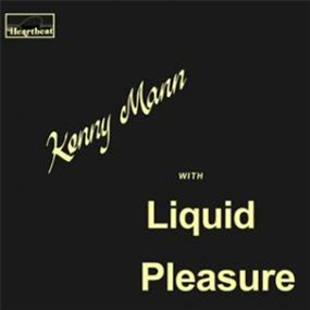 KENNY MANN WITH LIQUID PLEASURE - KENNY MANN WITH LIQUID PLEASURE - MAD ABOUT RECORDS KENNY MANN WITH LIQUID PLEASURE - KENNY MANN WITH LIQUID PLEASURE - MAD ABOUT RECORDS