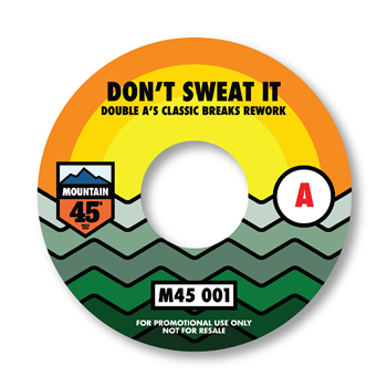 Double A - Dont Sweat It  - MOUNTAIN 45s