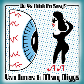 Van Jones & Mary Diggs - Do Ya Think Im Sexy - Fantasy Love Records