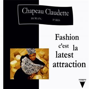 CHAPEAU CLAUDETTE - FASHION CEST LA LATEST ATTRACTION - INTO THE LIGHT CHAPEAU CLAUDETTE - FASHION CEST LA LATEST ATTRACTION - INTO THE LIGHT