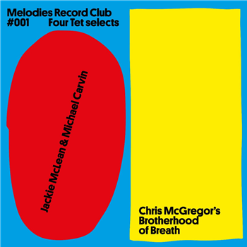 Jackie McLean & Michael Carvin + Chris McGregor’s Brotherhood Of Breath - Melodies Record Club 001 Four Tet selects - Melodies International Jackie McLean & Michael Carvin + Chris McGregor’s Brotherhood Of Breath - Melodies Record Club 001 Four Tet selects - Melodies International