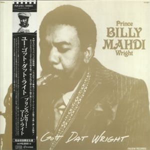 PRINCE BILLY MAHDI WRIGHT - You Got Dat Wright (reissue) (LP with obi-strip) - P-Vine
