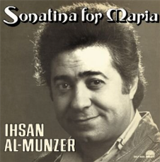 Ihsan Al-Munzer - Sonatina for Maria - BBE Music