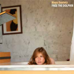 MAYA DUNIETZ - FREE THE DOLPHIN - Raw Tapes Records