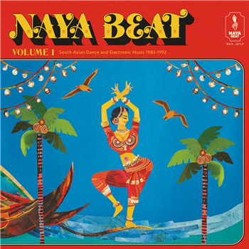 Various Artists - Naya Beat Volume 1: South Asian Dance and Electronic Music 1983-1992 (2 x Vinyl LP, Gatefold, Poster, 180gr) - Naya Beat