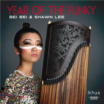 Bei Bei & Shawn Lee - Year Of The Funky - Legere