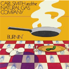 Carl Smith And The Natural Gas Company - Burnin - BBE Music