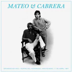 EDUARDO MATEO & FERNANDO CABRERA - GRABADO EN VIVO - TEATRO DEL NOTARIADO, MONTEVIDEO, 1987 - ORFEO